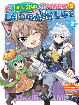 cover image of A Late-Start Tamer's Laid-Back Life, Volume 2